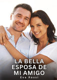 La bella esposa de mi amigo