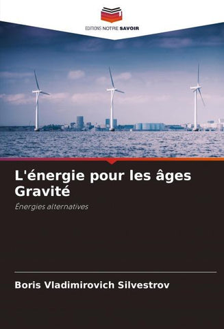 L'énergie pour les âges Gravité