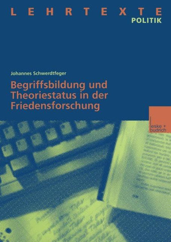 Begriffsbildung und Theoriestatus in der Friedensforschung
