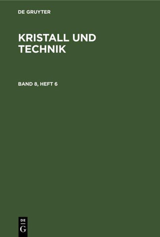 Kristall und Technik / Kristall und Technik. Band 8, Heft 6
