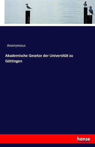 Akademische Gesetze der Universität zu Göttingen