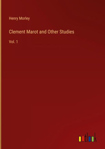 Clement Marot and Other Studies