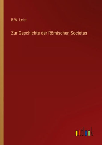 Zur Geschichte der Römischen Societas