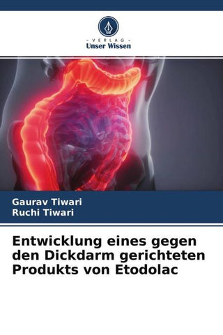Entwicklung eines gegen den Dickdarm gerichteten Produkts von Etodolac