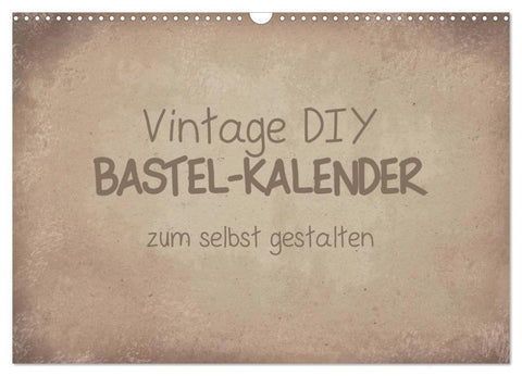 Vintage DIY Bastel-Kalender (Wandkalender 2026 DIN A3 quer), CALVENDO Monatskalender