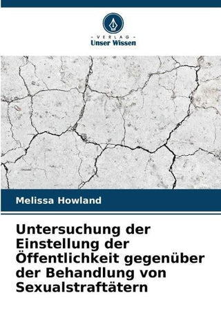 Untersuchung der Einstellung der Öffentlichkeit gegenüber der Behandlung von Sexualstraftätern