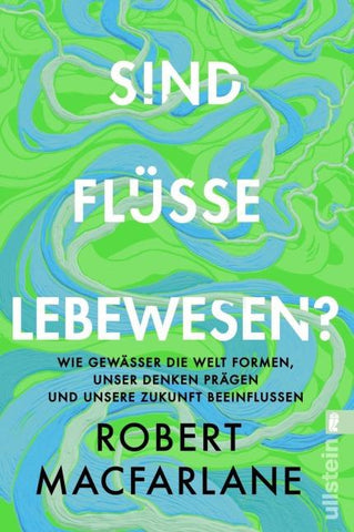 Sind Flüsse Lebewesen?