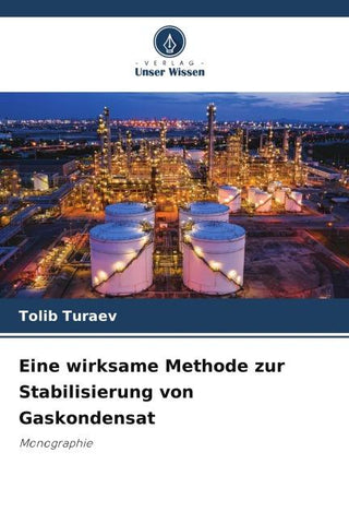 Eine wirksame Methode zur Stabilisierung von Gaskondensat