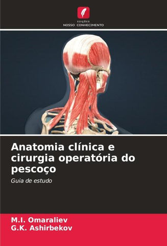 Anatomia clínica e cirurgia operatória do pescoço