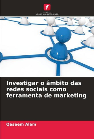 Investigar o âmbito das redes sociais como ferramenta de marketing