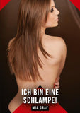 Ich bin eine schlampe!