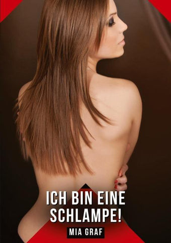 Ich bin eine schlampe!