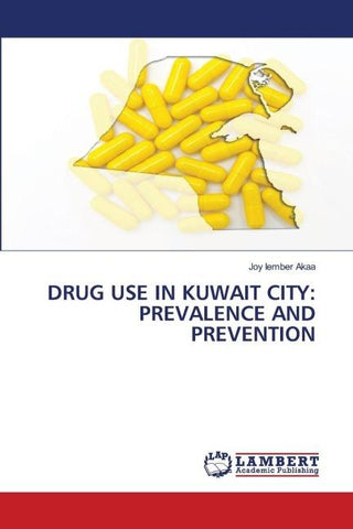 DRUG USE IN KUWAIT CITY: PREVALENCE AND PREVENTION