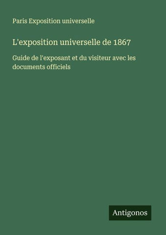 L'exposition universelle de 1867