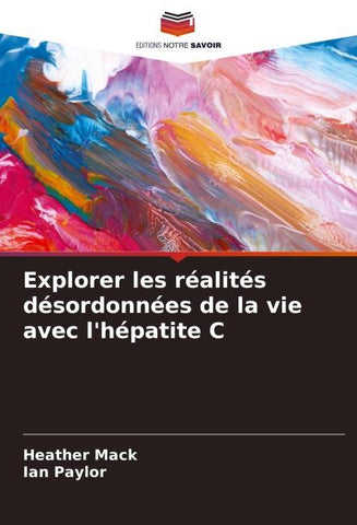 Explorer les réalités désordonnées de la vie avec l'hépatite C