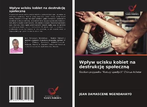 Wp¿yw ucisku kobiet na destrukcj¿ spo¿eczn¿