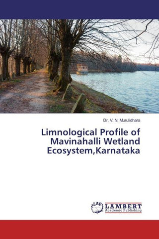 Limnological Profile of Mavinahalli Wetland Ecosystem,Karnataka