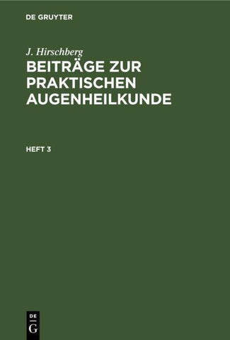 Beiträge zur praktischen Augenheilkunde. Heft 3