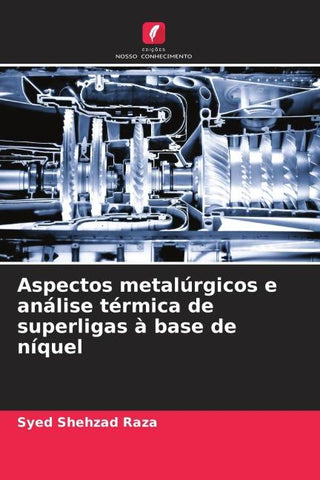 Aspectos metalúrgicos e análise térmica de superligas à base de níquel