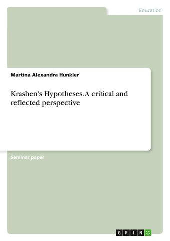 Krashen's Hypotheses. A critical and reflected perspective