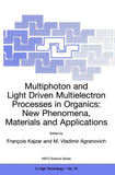 Multiphoton and Light Driven Multielectron Processes in Organics: New Phenomena, Materials and Applications