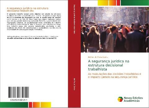 A segurança jurídica na estrutura decisional trabalhista