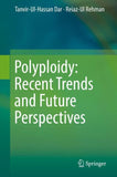 Polyploidy: Recent Trends and Future Perspectives