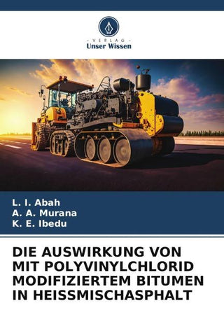 DIE AUSWIRKUNG VON MIT POLYVINYLCHLORID MODIFIZIERTEM BITUMEN IN HEISSMISCHASPHALT