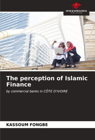 The perception of Islamic Finance