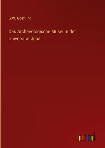 Das Archaeologische Museum der Universität Jena