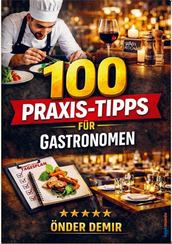 100 Praxis-Tipps für Gastronomen
