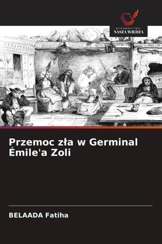 Przemoc z¿a w Germinal Émile'a Zoli