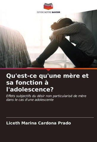 Qu'est-ce qu'une mère et sa fonction à l'adolescence?