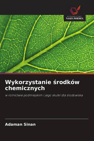 Wykorzystanie ¿rodków chemicznych