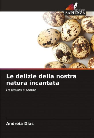 Le delizie della nostra natura incantata