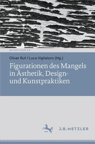 Figurationen des Mangels in Ästhetik, Design- und Kunstpraktiken