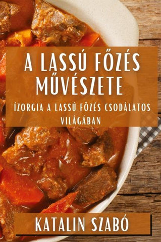 A Lassú F¿zés M¿vészete