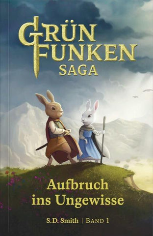 Die Grünfunken-Saga – Aufbruch ins Ungewisse