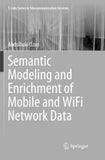 Semantic Modeling and Enrichment of Mobile and WiFi Network Data
