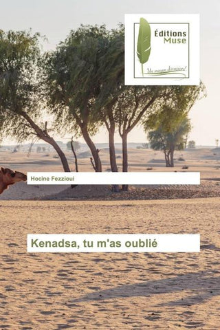 Kenadsa, tu m'as oublié