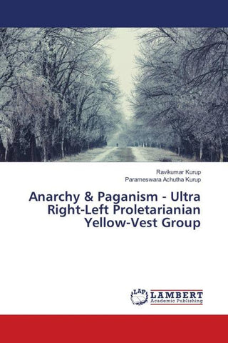 Anarchy & Paganism - Ultra Right-Left Proletarianian Yellow-Vest Group