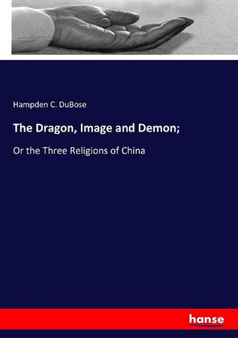 The Dragon, Image and Demon;