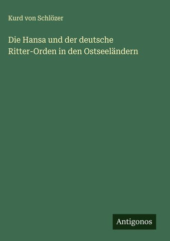 Die Hansa und der deutsche Ritter-Orden in den Ostseeländern