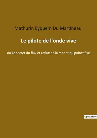 Le pilote de l'onde vive