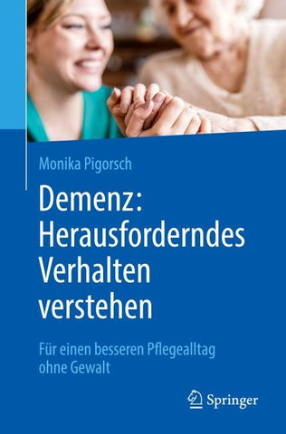 Demenz: Herausforderndes Verhalten verstehen