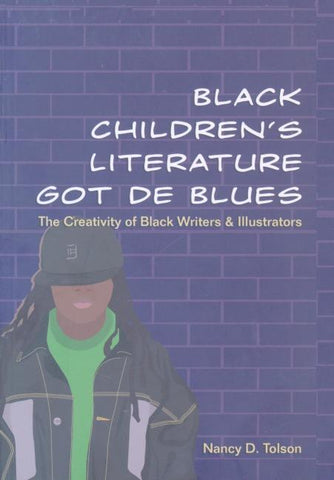 Black Children’s Literature Got de Blues
