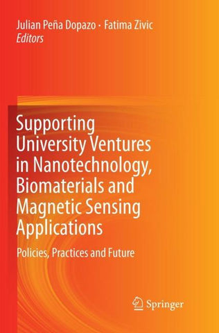 Supporting University Ventures in Nanotechnology, Biomaterials and Magnetic Sensing Applications
