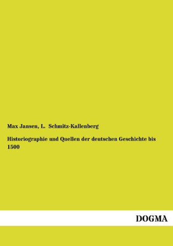 Historiographie und Quellen der deutschen Geschichte bis 1500