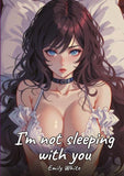 I'm not sleeping with you