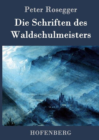Die Schriften des Waldschulmeisters